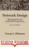 Network Design: Management and Technical Perspectives Piliouras, Teresa C. 9780849316081 Auerbach Publications