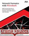 Network Forensics with Wireshark Bhavik Shah 9789349888456 Orange Education Pvt Ltd