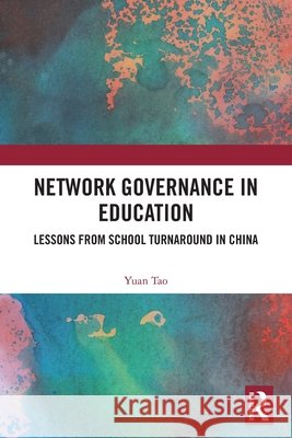 Network Governance in Education Yuan (School of Education, Shanghai Normal University, China) Tao 9781032841915 Taylor & Francis Ltd - książka