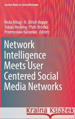 Network Intelligence Meets User Centered Social Media Networks  9783319903118 Springer - książka