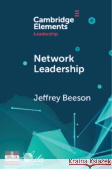 Network Leadership: Promoting a Healthier World through the Power of Networks Jeffrey (Ensemble Enabler) Beeson 9781009392235 Cambridge University Press - książka