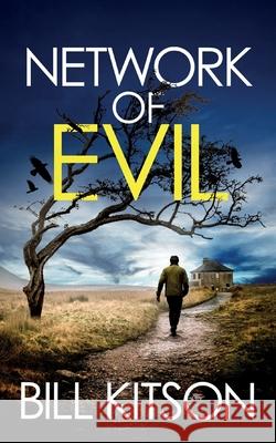 Network of Evil: An addictive and heart-pounding British crime thriller Bill Kitson 9781805731726 Joffe Books Ltd - książka