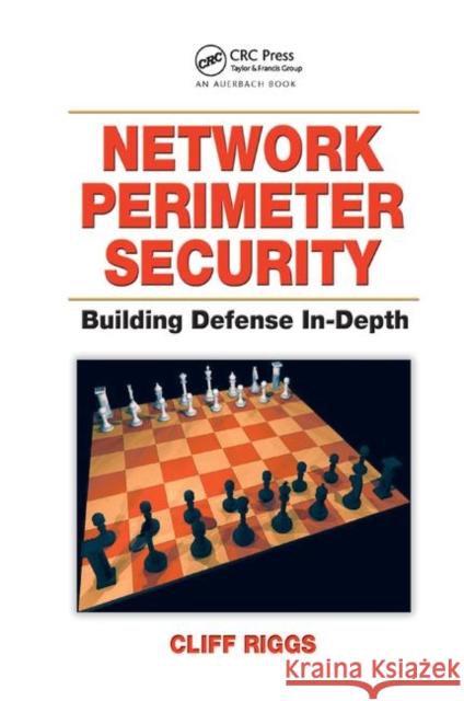 Network Perimeter Security: Building Defense In-Depth Cliff Riggs 9780367394899 Auerbach Publications - książka