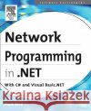 Network Programming in .NET: With C# and Visual Basic .NET Fiach Reid (Director, webtropy.com. Based in Ireland with clients in Ireland, UK, US, and Canada.) 9781555583156 Elsevier Science & Technology