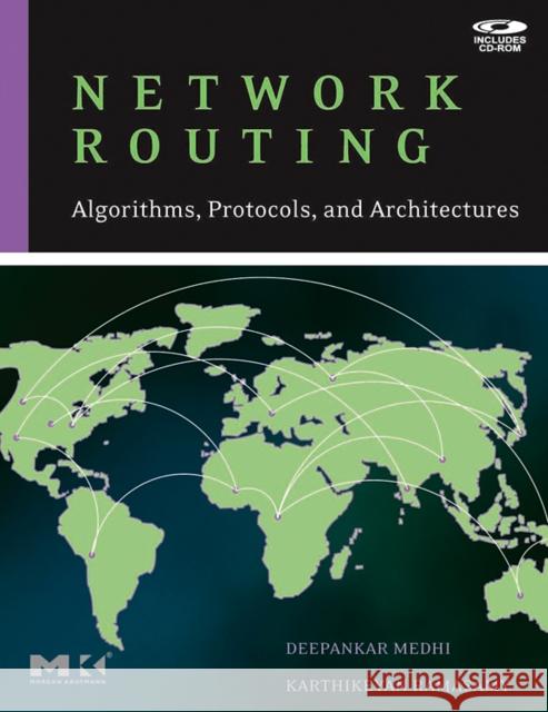 network routing: algorithms, protocols, and architectures  Deepankar Medhi Karthikeyan Ramasamy 9780120885886 Morgan Kaufmann Publishers - książka