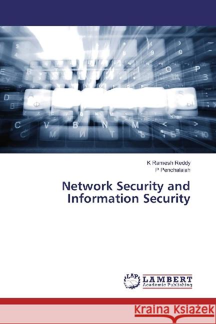 Network Security and Information Security Ramesh Reddy, K; Penchalaiah, P 9783330035072 LAP Lambert Academic Publishing - książka