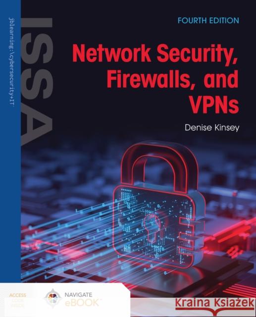 Network Security, Firewalls, and VPNs Denise Kinsey 9781284302509 Jones & Bartlett Publishers - książka