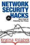 Network Security Hacks: Tips & Tools for Protecting Your Privacy Lockhart, Andrew 9780596527631 O'Reilly Media