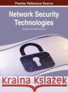 Network Security Technologies: Design and Applications Abdelmalek Amine 9781466647893 Information Science Reference