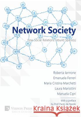 Network Society: How Social Relations Rebuild Spaces  9781622730407 Vernon Press - książka