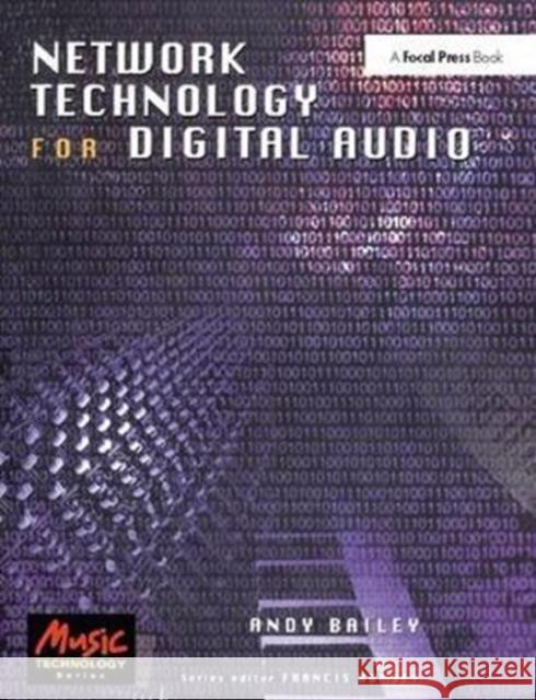 Network Technology for Digital Audio Andy Bailey 9781138412774 Taylor & Francis Ltd - książka