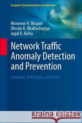 Network Traffic Anomaly Detection and Prevention: Concepts, Techniques, and Tools Bhuyan, Monowar H. 9783319651866 Springer - książka