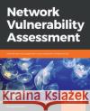 Network Vulnerability Assessment Sagar Rahalkar 9781788627252 Packt Publishing