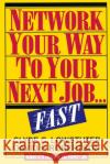 Network Your Way to Your Next Job Fast Lowstuter, Clyde C. 9780070388833 McGraw-Hill Companies