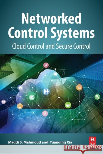 Networked Control Systems: Cloud Control and Secure Control Mahmoud, Magdi S. 9780128161197  - książka