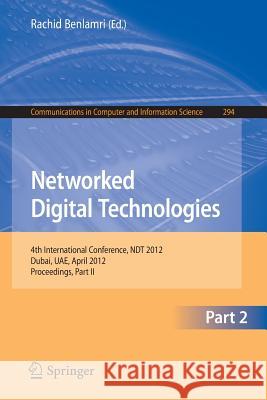 Networked Digital Technologies, Part II: 4th International Conference, Ndt 2012, Dubai, Uae, April 24-26, 2012. Proceedings, Part II Benlamri, Rachid 9783642305665 Springer - książka