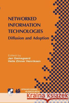 Networked Information Technologies: Diffusion and Adoption Damsgaard, Jan 9781475788457 Springer - książka