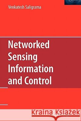 Networked Sensing Information and Control Venkatesh Saligrama 9781441943347 Springer - książka