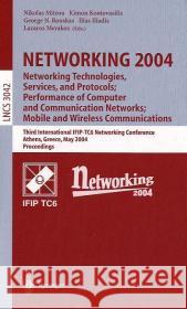 Networking 2004: Networking Technologies, Services, and Protocols; Performance of Computer and Communication Networks; Mobile and Wireless Communicati Mitrou, Nikolas 9783540219590 Springer Berlin Heidelberg - książka