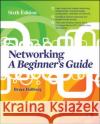 Networking: A Beginner's Guide, Sixth Edition Bruce Hallberg 9780071812245 0
