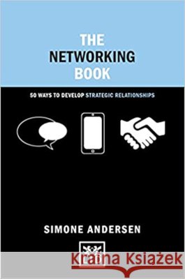 Networking Book: 50 Ways to Develop Strategic Relationships Simone Andersen 9781910649008 LID Publishing - książka