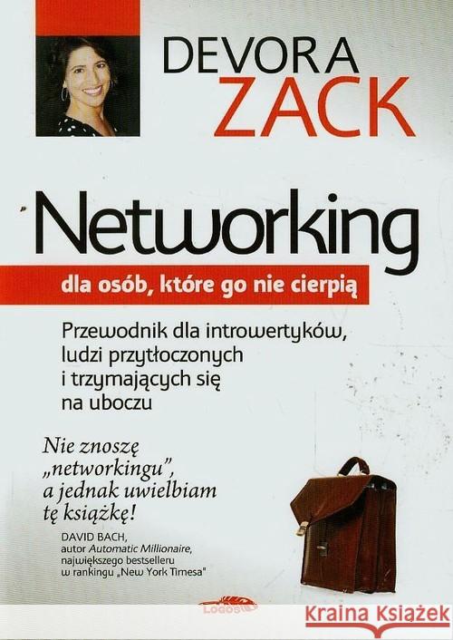 Networking dla osób, które go nie cierpią Zack Devora 9788363488390 Logos - książka