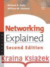 Networking Explained Michael Gallo (Associate Professor, Florida Institute of Technology; co-founder of a successful Internet service provide 9781555582524 Elsevier Science & Technology