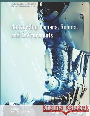 Networking Humans, Robots, and Environments Nak Young Chong 9781608057320 Bentham Science Publishers - książka