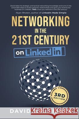 Networking in the 21st Century... on LinkedIn: Creating Online Relationships and Opportunities Fisher, David J P Fisher 9781944730161 Rockstar Publishing - książka