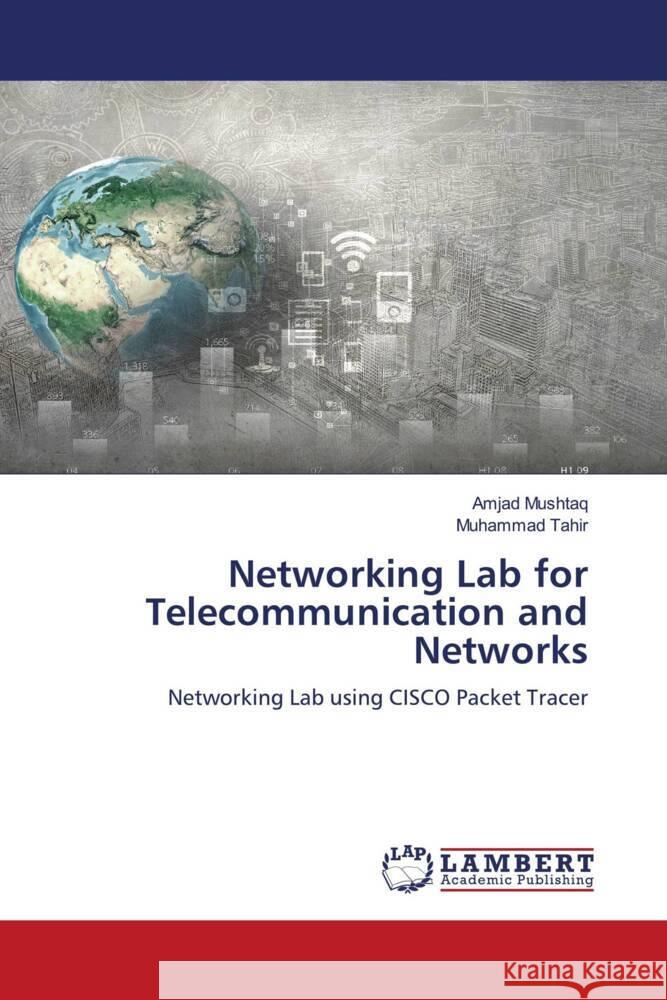 Networking Lab for Telecommunication and Networks Mushtaq, Amjad, Tahir, Muhammad 9786206766643 LAP Lambert Academic Publishing - książka