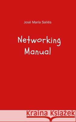 Networking Manual Anna Esteve, Jose María Sallés 9798335482509 Independently Published - książka