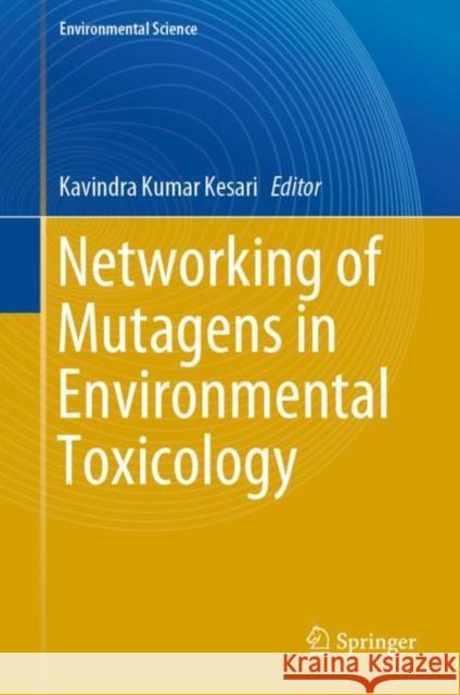 Networking of Mutagens in Environmental Toxicology Kavindra Kumar Kesari 9783319965109 Springer - książka