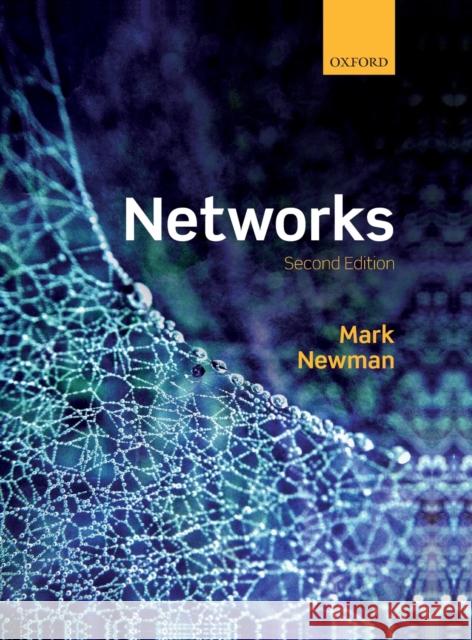 Networks Mark (Anatol Rapoport Distinguished University Professor of Physics, Anatol Rapoport Distinguished University Professor 9780198805090 Oxford University Press - książka
