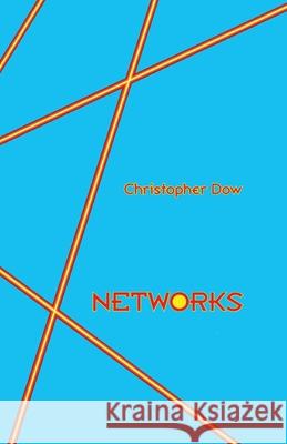 Networks Christopher Dow 9780979696886 Phosphene Publishing Company - książka