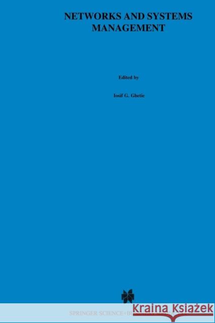 Networks and Systems Management: Platforms Analysis and Evaluation Ghetie, Iosif G. 9781461378921 Springer - książka