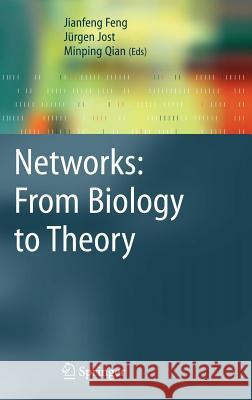 Networks: From Biology to Theory Jianfeng Feng J]rgen Jost Minping Qian 9781846284854 Springer - książka