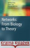 Networks: From Biology to Theory Jianfeng Feng J]rgen Jost Minping Qian 9781846284854 Springer