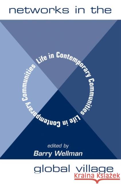 Networks in the Global Village: Life in Contemporary Communities Wellman, Barry 9780367316990 Taylor and Francis - książka