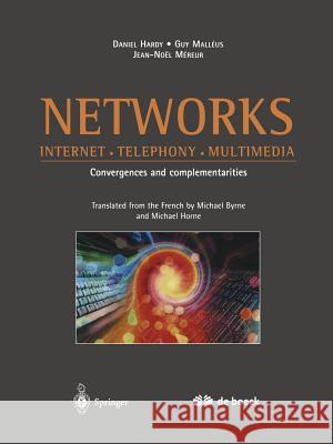 Networks: Internet - Telephony - Multimedia Hardy, Daniel 9783642624537 Springer - książka