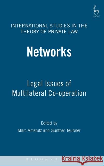 Networks: Legal Issues of Multilateral Co-Operation Amstutz, Marc 9781841139456 Hart Publishing (UK) - książka