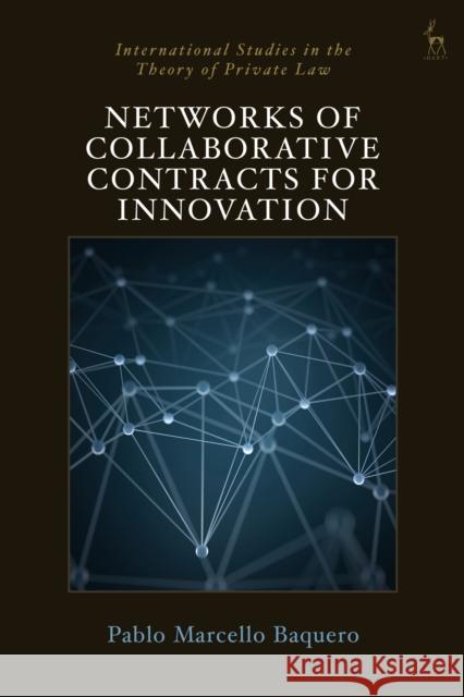 Networks of Collaborative Contracts for Innovation Pablo Marcello Baquero Christian Joerges Gunther Teubner 9781509929962 Hart Publishing - książka