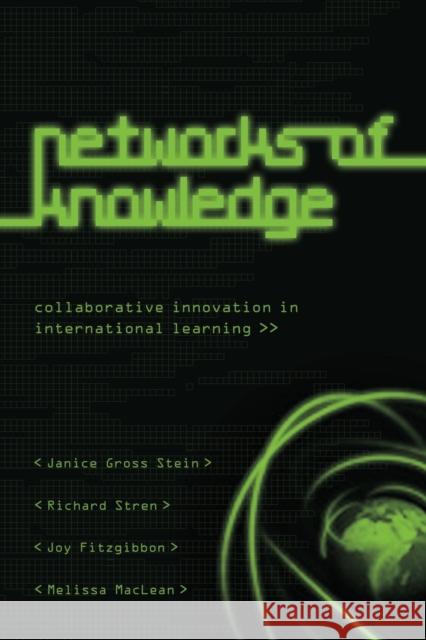 Networks of Knowledge: Collaborative Innovation in International Learning Fitzgibbon, Joy 9780802083715 University of Toronto Press - książka