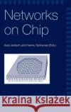 Networks on Chip Timothy J. Critzer Axel Jantsch Hannu Tenhunen 9781402073922 Springer