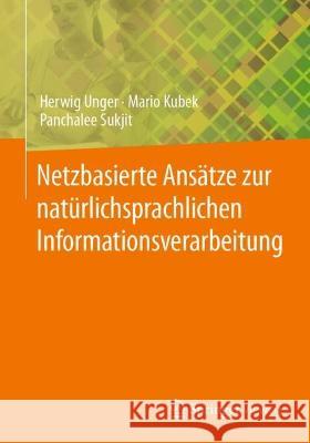 Netzbasierte Ansätze Zur Natürlichsprachlichen Informationsverarbeitung Unger, Herwig 9783658372835 Springer Vieweg - książka