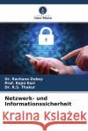 Netzwerk- und Informationssicherheit Dubey, Dr. Rachana, Kori, Prof. Rajni, Thakur, Dr. R.S. 9786204454948 Verlag Unser Wissen