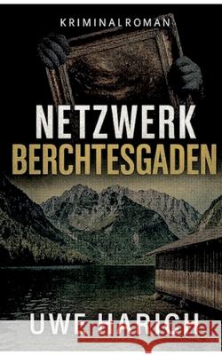 Netzwerk Berchtesgaden Uwe Harich 9783695145102 Bod - Books on Demand - książka