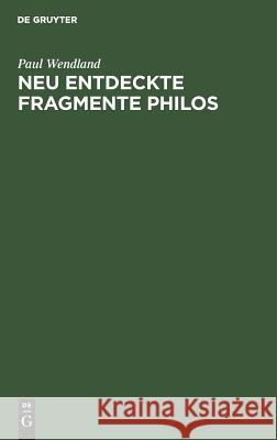 Neu entdeckte Fragmente Philos Paul Wendland 9783111267241 Walter de Gruyter - książka