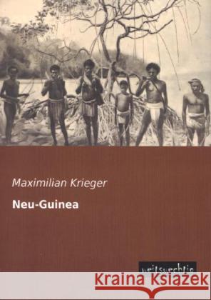 Neu-Guinea Krieger, Maximilian 9783956561528 weitsuechtig - książka