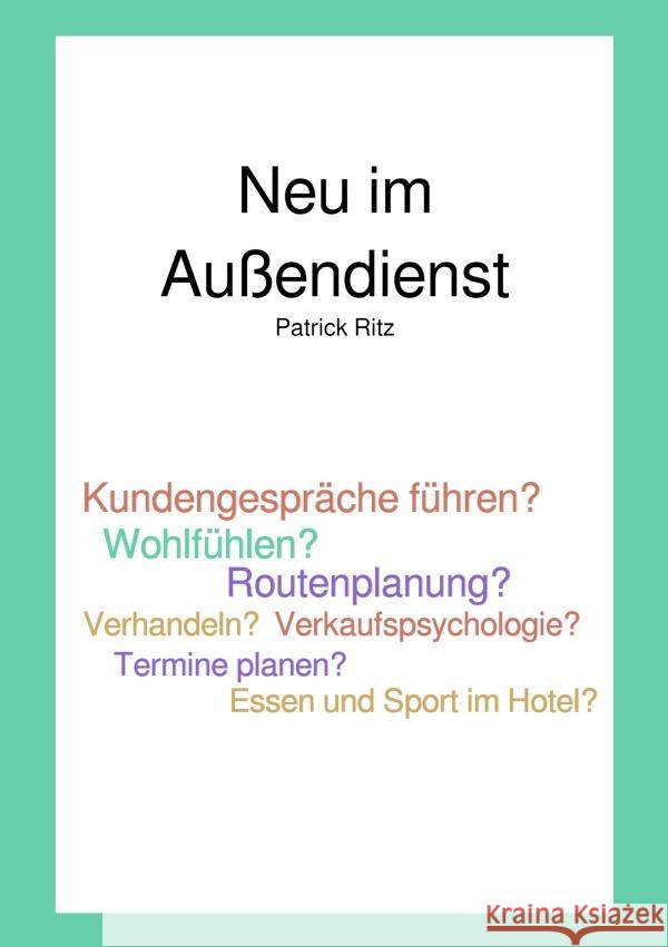 Neu im Außendienst Ritz, Patrick 9783753153377 epubli - książka