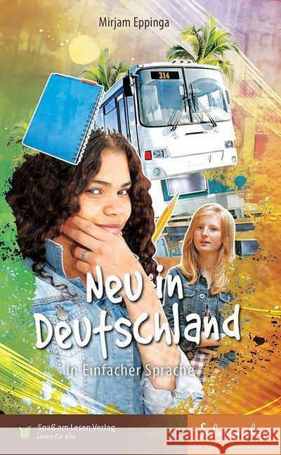 Neu in Deutschland : In Einfacher Sprache Eppinga, Mirjam 9783944668901 Spaß am Lesen Verlag GmbH - książka